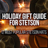 Stetson Hats- Holiday Gift Guide
